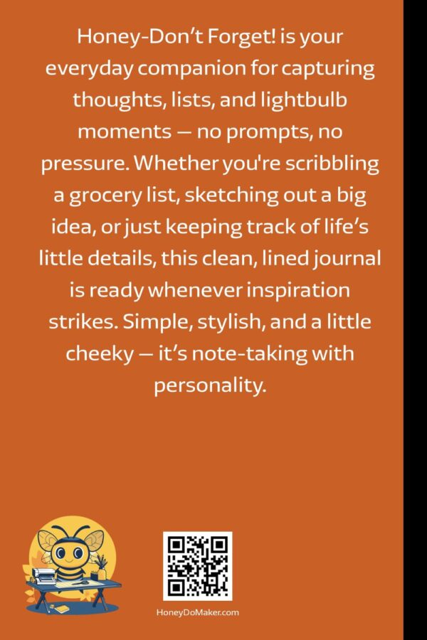 Back cover of the Honey-Don't Forget!!! journal by Honey-Do Maker. It features a cartoon bee at a desk with a pencil and paper. The text describes the book's uses A QR code linking to HoneyDoMaker.com appears at the bottom.